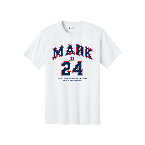Mark 11:24 T-shirt