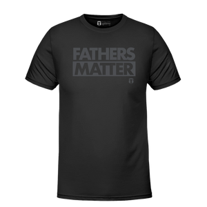 Fathers Matter T-Shirt (BLACKOUT)