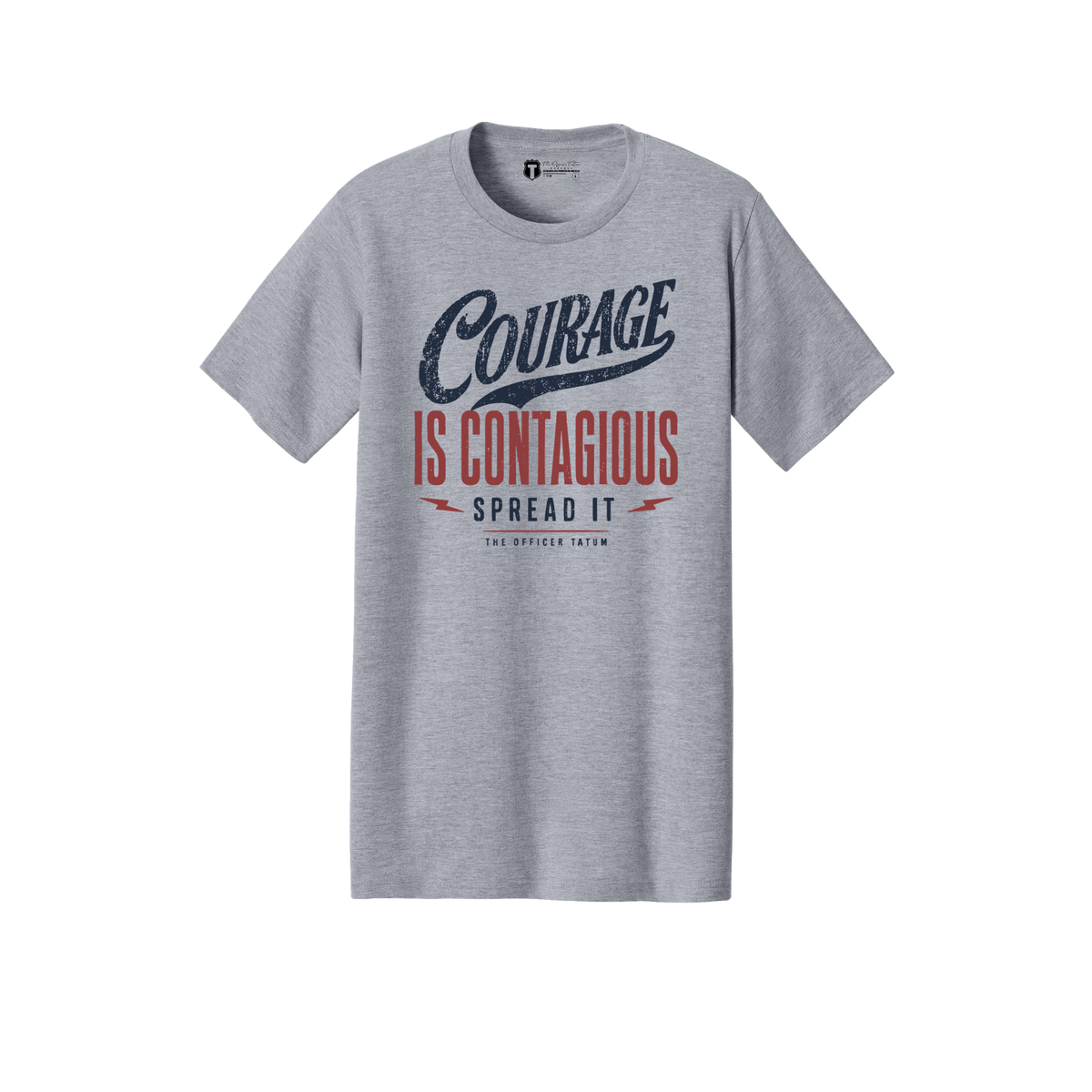Courage is Contagious T-shirt