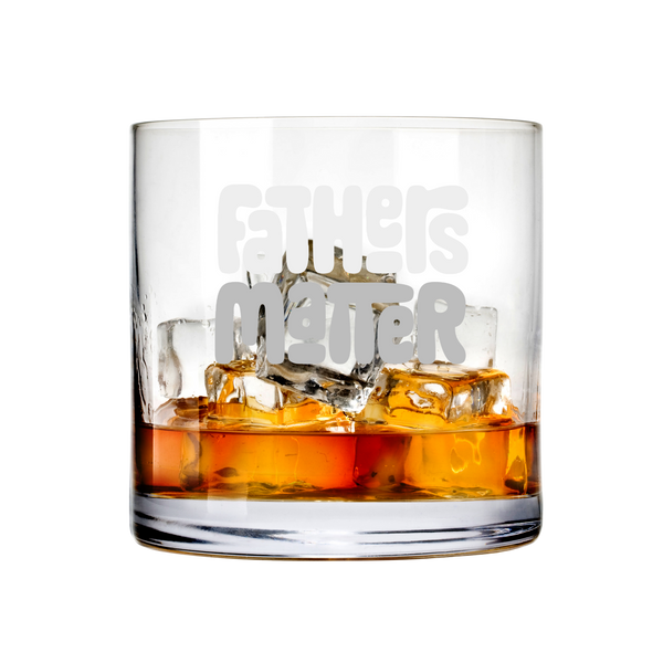 Fathers Matter 2.0 Whiskey Glass - PRE ORDER