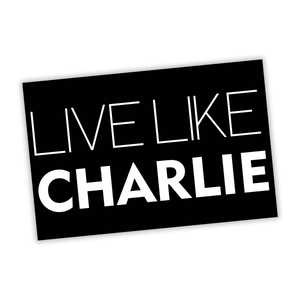Live Like Charlie Sticker