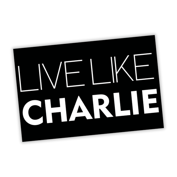 Live Like Charlie Sticker
