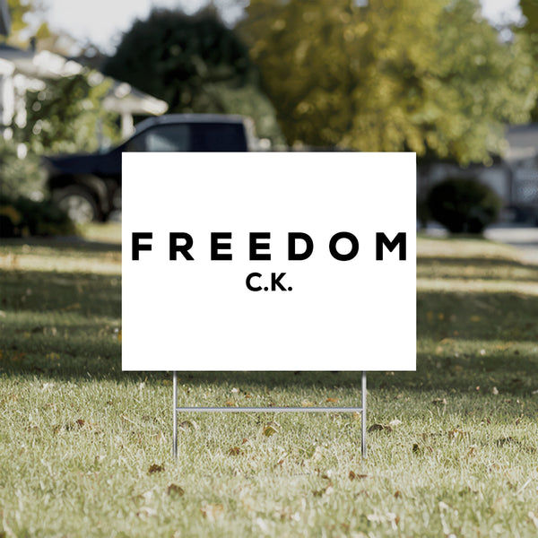 Freedom CK Yard Sign