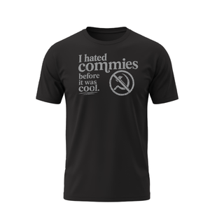 I Hated The Commies Before It Was Cool T-shirt