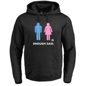 Enough Said Hoodie