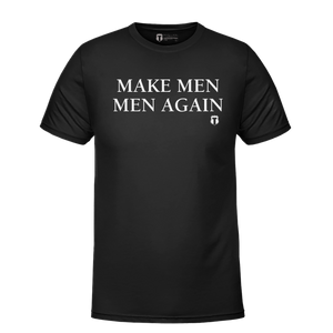 Make Men Men Again-Black-T-Shirt