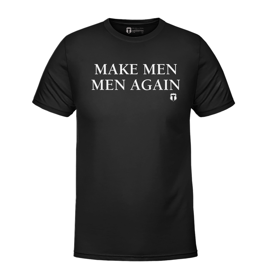 Make Men Men Again-Black-T-Shirt