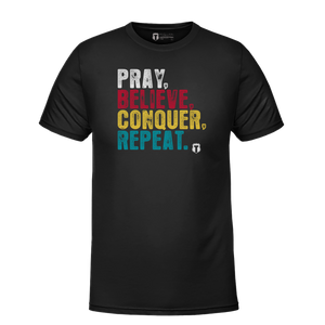 Pray Believe Conquer Repeat