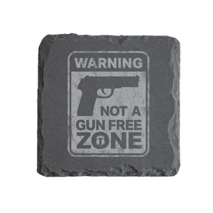Not A Gun Free Zone Coaster