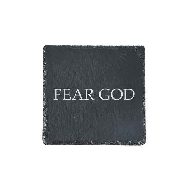 Fear God Engraved Slate Coaster