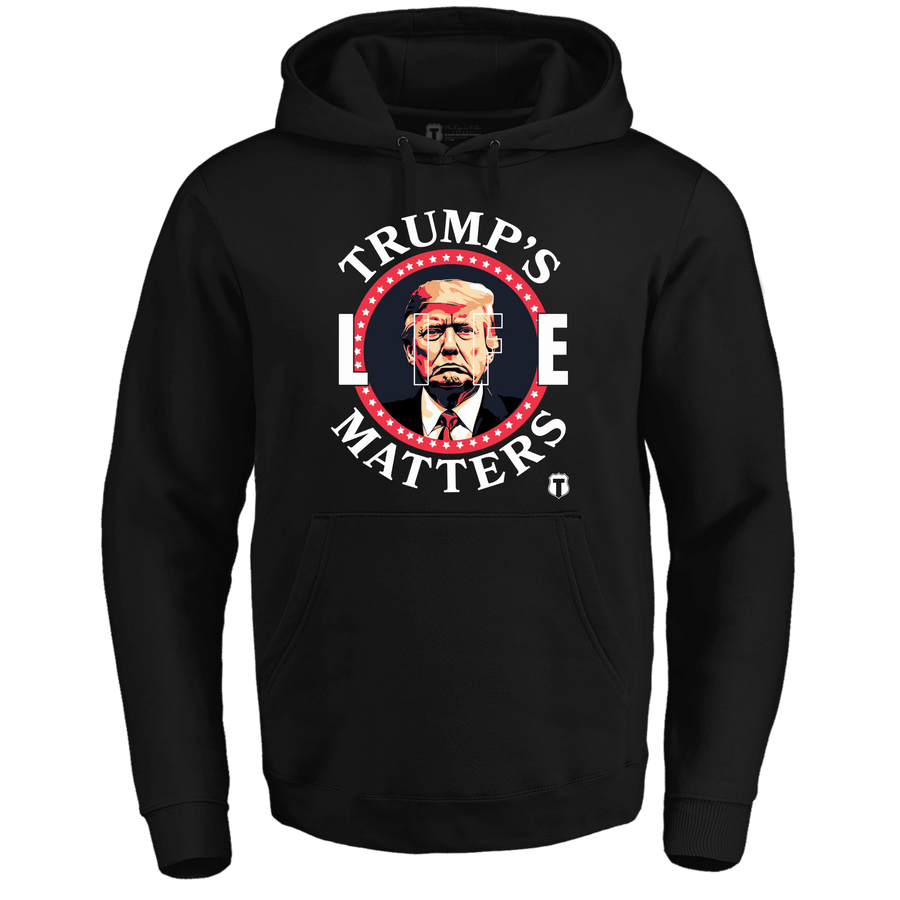 Trumps Life Matters Hoodie
